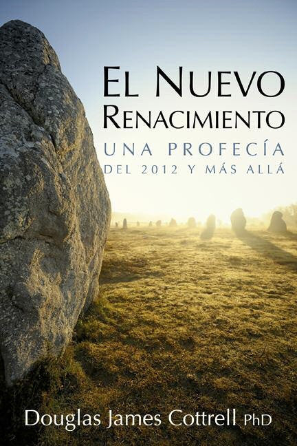 Nuevo renacimiento: una profecia del 2012 y más allá (e-book)