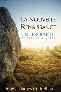 Nouvelle renaissance: une prophétie de 2012 et au-delà (e-book)