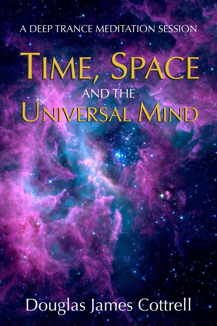 Time, Space and the Universal Mind (e-book)